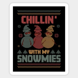 chillin with my snowmies ugly christmas sweater Sticker